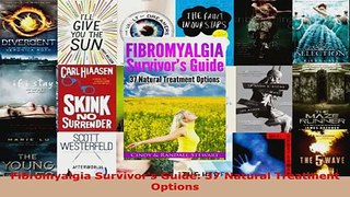 Read  Fibromyalgia Survivors Guide 37 Natural Treatment Options EBooks Online