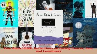 Read  Fine Black Lines Reflections on Facing Cancer Fear and Loneliness EBooks Online