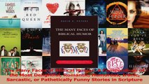 PDF Download  The Many Faces of Biblical Humor A Compendium of the Most Delightful Romantic Humorous Read Full Ebook