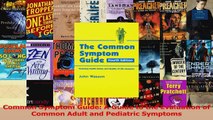 Common Symptom Guide A Guide to the Evaluation of Common Adult and Pediatric Symptoms PDF