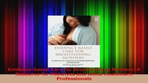 Evidencebased Care for Breastfeeding Mothers A Resource for Midwives and Allied Download