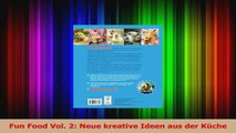 Read  Fun Food Vol 2 Neue kreative Ideen aus der Küche Full Online