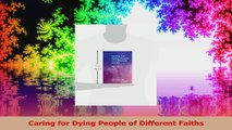Caring for Dying People of Different Faiths Download