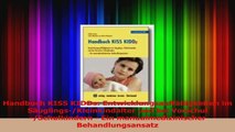 Read  Handbuch KISS KIDDs Entwicklungsauffälligkeiten im SäuglingsKleinkindalter und bei Full Online