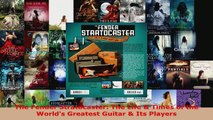 Read  The Fender Stratocaster The Life  Times of the Worlds Greatest Guitar  Its Players Ebook Free