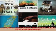 Read  Jazz Ballads Jazz Piano Solos Series Volume 10 Jazz Piano Solos Numbered Ebook Free