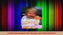 Read  Lieblingsrezepte für Babys und Kleinkinder Full Ebook