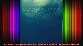 Alcohólicos Anónimos Versión en Español Spanish Edition