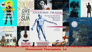 PDF Download  Anatomy Trains Myofascial Meridians for Manual and Movement Therapists 1e Download Online