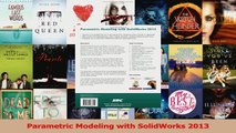 Read  Parametric Modeling with SolidWorks 2013 Ebook Free