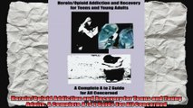 HeroinOpioid Addiction and Recovery for Teens and Young Adults A Complete A to Z Guide