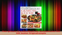 Mein grosses Grundkochbuch der Gemüseküche Die 500 besten Originalrezepte PDF Kostenlos