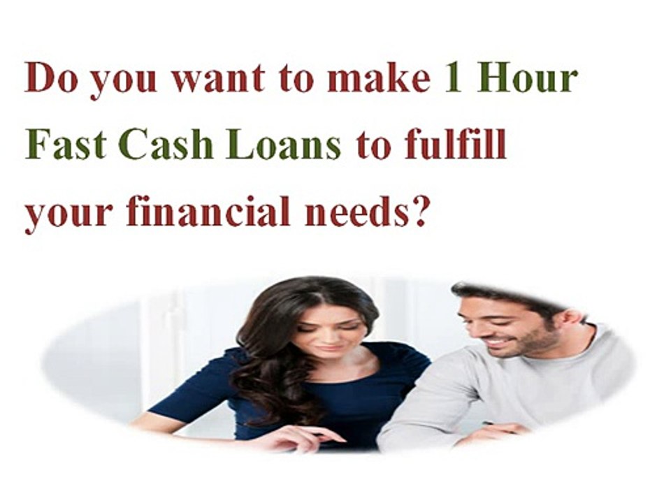 1hour Fast Cash Loans- Easy Way to Borrow 1 Hour Loans