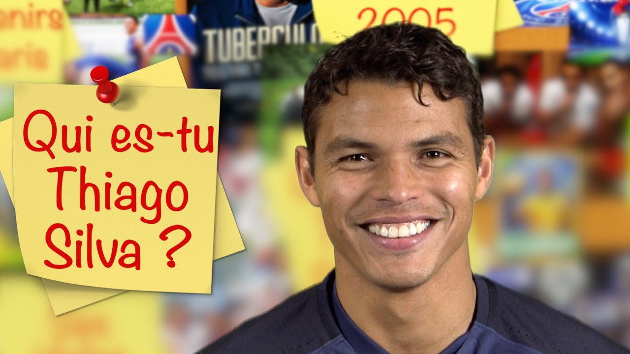 Who are you Thiago Silva ?