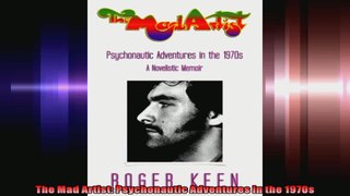 The Mad Artist Psychonautic Adventures in the 1970s