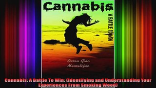 Cannabis A Battle To Win Identifying and Understanding Your Experiences From Smoking