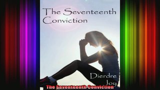 The Seventeenth Conviction