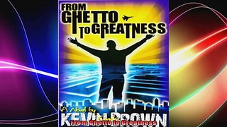 From Ghetto to Greatness