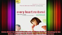 Every Heart Restored Workbook A Wifes Guide to Healing in the Wake of Every Mans Battle