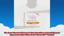 The Easy Way for Women to Stop Smoking A Revolutionary Approach Using Allen Carrs