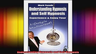 Understanding Hypnosis and Self Hypnosis