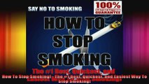 How To Stop Smoking  The 1 Best Quickest and Easiest Way To Stop Smoking