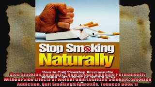 Stop Smoking Naturally  How to Quit Smoking Permanently Without Side Effects or Weight