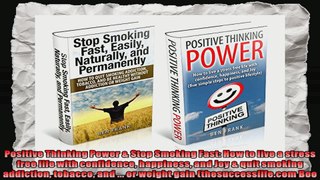 Positive Thinking Power  Stop Smoking Fast How to live a stress free life with