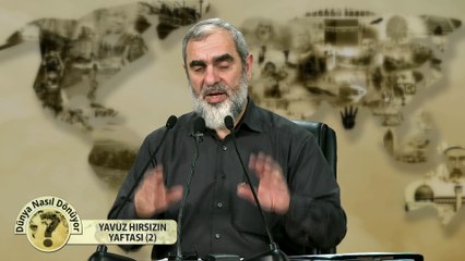 41) Dünya Nasıl Dönüyor? - YAVUZ HIRSIZIN YAFTASI (2) - Nureddin Yıldız - Sosyal Doku Vakfı
