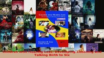 Read  Children with Hearing Loss Developing Listening and Talking Birth to Six EBooks Online