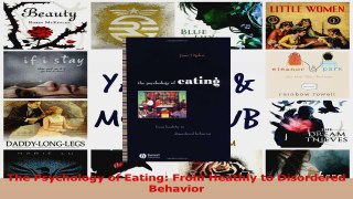 Read  The Psychology of Eating From Heathly to Disordered Behavior Ebook Free