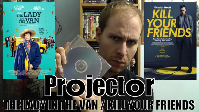 Projector: The Lady in the Van / Kill Your Friends (REVIEW)