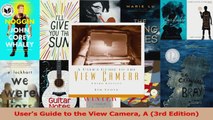 PDF Download  Users Guide to the View Camera A 3rd Edition Read Full Ebook
