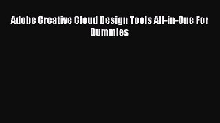 Adobe Creative Cloud Design Tools All-in-One For Dummies [PDF Download] Online