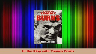 Read  In the Ring with Tommy Burns Ebook Free