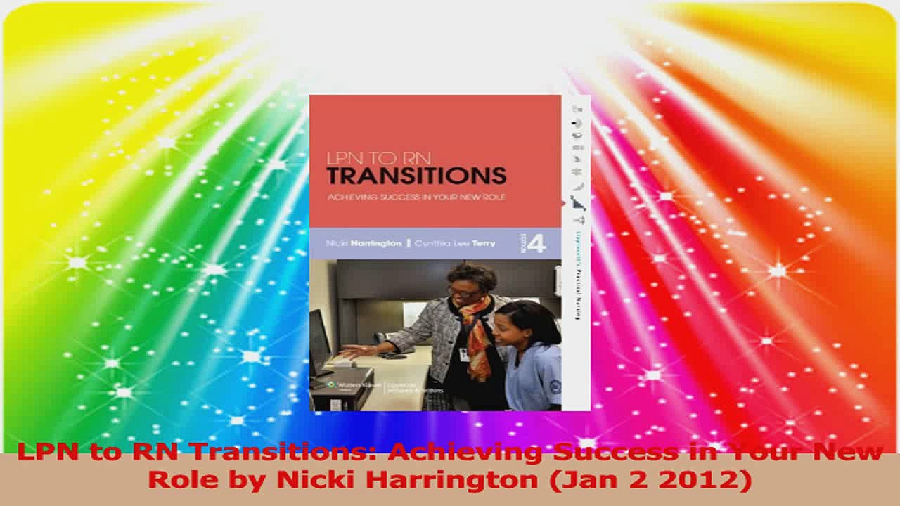 LPN to RN Transitions Achieving Success in Your New Role by Nicki Harrington Jan 2 2012 Download