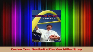 Download  Fasten Your SeatbeltsThe Van Miller Story PDF Online