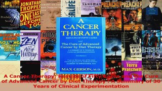 Read  A Cancer Therapy Results of Fifty Cases and the Cure of Advanced Cancer by Diet Therapy  Ebook Free