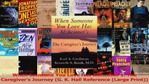 When Someone You Love Has Alzheimers The Caregivers Journey G K Hall Reference PDF