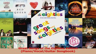 PDF Download  Great Songs of the Eighties Edition PianoVocalGuitar Songbook Download Online