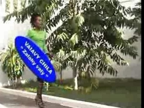 VAIAVY CHILA (Zalahy Valy)