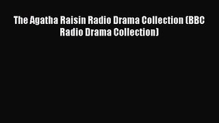 The Agatha Raisin Radio Drama Collection (BBC Radio Drama Collection) [PDF Download] Full Ebook