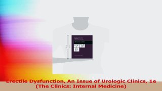 Erectile Dysfunction An Issue of Urologic Clinics 1e The Clinics Internal Medicine Read Online
