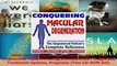 2009 Conquering Macular Degeneration  The Empowered Patients Complete Reference  PDF