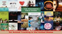 Read  The Trackers Field Guide A Comprehensive Handbook for Animal Tracking in the United Ebook Free