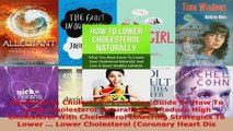 Download  Cholesterol Cholesterol Lowering Guide To How To Lower Cholesterol Naturally And Reduce Ebook Free