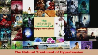 Read  The Natural Treatment of Hypertension PDF Free