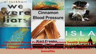 Download  Cinnamon Blood Pressure Cinnamon health benefits and cinnamon and honey health benefits PDF Online