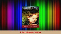 PDF Download  I Am Morgan le Fay PDF Full Ebook