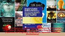 Read  SpanishEnglish EnglishSpanish Medical Dictionary Diccionario Médico EspañolInglés Ebook Free